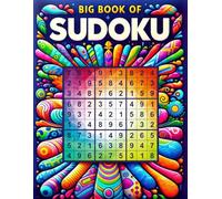 BIG BOOK OF SUDOKU: 1000 PUZLES FOR BEGINNERS AND EXPERTS (LARGE PRINT)