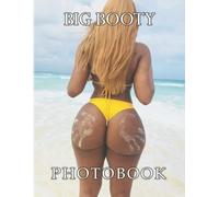 Big Booty Models Photo Book: Picture Book With 40 High-Quality Of Erotic Girls With Big Boots Photos Funny Gag Gifts For Boys And Men