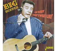 Big Bopper - Oh Baby That's What I. [Import]