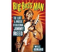 Big Boss Man by Will Romano Will Romano (Auteur)