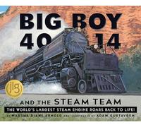 Big Boy 4014 and the Steam Team: The World's Largest Steam Engine Roars Back to Life!