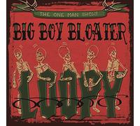 Big Boy Bloater - Loopy