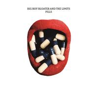 Big Boy Bloater & The Limits - Pills [Lp+ Mp3]