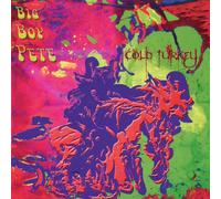 Big Boy Pete - Cold Turkey