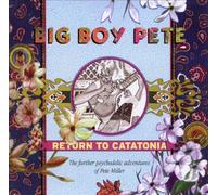 Big Boy Pete - Return to Catatonia