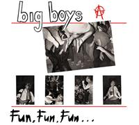 Big Boys - Fun, Fun, Fun / Frat Cars [Vinyl Lp]