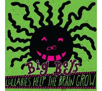 Big Boys - Lullabies Help The Brain Grow [Vinyl Lp] Explicit