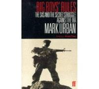 Big Boys' Rules – Le SAS et la lutte secrète contre l'IRA
