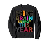 Big Brain Energy This Year Typographie colorée Sweatshirt