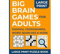 Big Brain Games for Adults: Sudoku, Crosswords, Word Searches & More | Large Print Puzzle Book: A Fun & Challenging Activity Book for Adults and ... to Sharpen Your Mind and Boost Brainpower