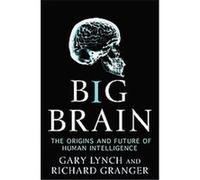 Big Brain Gary Lynch, Richard Granger (Auteur)