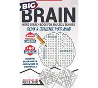Big Brain Word Search Puzzles for Adults - Large Print Word Games Activity Book for Seniors: Sharpen Your Mind with Brain Games, Word Find, Crosswords ... Skills - Perfect Gift for Puzzle Lovers