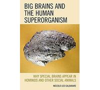 Big Brains And The Human Superorganism