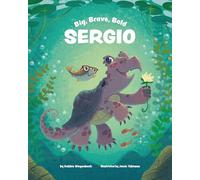 Big, Brave, Bold Sergio