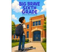 Big Brave Sixth Grade: 20 Stories About Growing Up