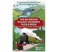 Big British Railway Journeys Puzzle Book by National Railway Museum National Railway Museum (Auteur)