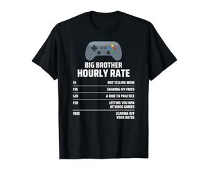 Big Brother Hourly Rate Humour Grand Frère Tarif Gamer T-Shirt