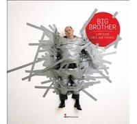 BIG BROTHER: L'ARTISTE FACE AUX TYRANS