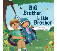 Big Brother, Little Brother: A Sibling Connection Book