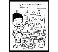 Big Brother & Little Sister Adventure: A sibling colouring book