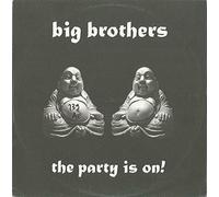 Big Brothers - The Party Is On! [Vinyl Single 12'']