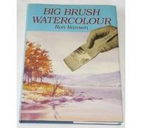 Big Brush Watercolor Ron Ranson (Auteur)