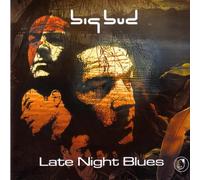 Big Bud - Late Night Blues [Import]
