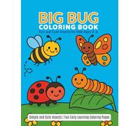 Big Bug Coloring Book for Kids Ages 3-6: Simple and Cute Insects | Fun Early Learning Coloring Pages