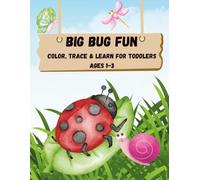 Big BUG Fun: Color, Trace & Learn for Toddlers Ages 1-3