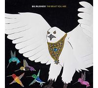 Big Business - The Beast You are [Import]
