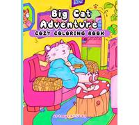 Big Cat Adventure | Cozy Coloring Book | artmycatlikes | Abigail Hoeve: Whimsical pages of Big Cat exploring nature, learning new things, and taking time to relax after a long day