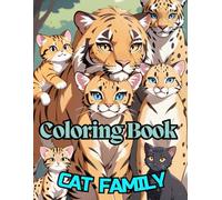Big Cat Family - Coloring Book: Majestic Tigers, Jaguars, Pumas, Leopards, and Domestic Cats in Relaxing Scenes for a Fun and Creative Coloring Experience