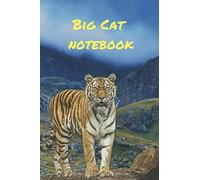 Big Cat Notebook: A notebook for big cat lovers and nature conservationists.