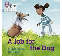 Charlotte Guillain – A Job for the Dog – Big Cat Phonics Phase 3