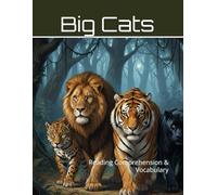 Big Cats of the World Workbook: Reading Comprehension & Vocabulary