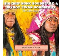 Big Chief Monk Boudreaux / Spyboy Jwan Boudreaux - Slip Don't Fall