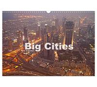 Big Cities (Wandkalender 2026 DIN A3 quer), CALVENDO Monatskalender: 13 faszinierende Reisefotos aus den Metropolen dieser Welt