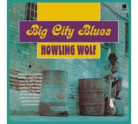 Big City Blues + 5 Bonus Tracks by HOWLIN WOLF [VINYL] NEUF
