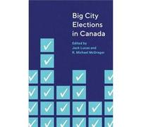 Big City Elections in Canada Big City Elections in Canada (Auteur)