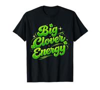 Big Clover Energy St Paddy's Day Saint Patrick Humour drôle T-Shirt