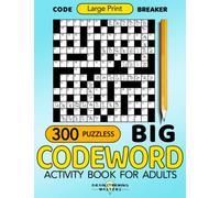 Big Codeword 300 Puzzles Large Print: Code Breaker Activity Book for Adults