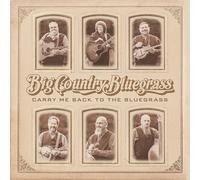 Big Country Country Bluegrass - Carry Me Back to the Bluegrass