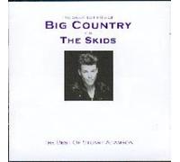 Big Country - Greatest Hits Big Country & The Skids: Best of