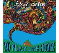 Big Country - No Place Like Home-Remaste [Import]