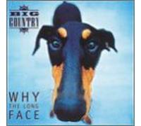 Big Country - Why The Long Face