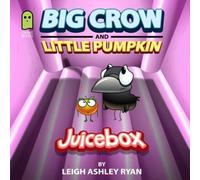 Big Crow And Little Pumpkin: Juicebox