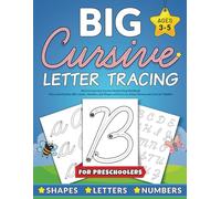 BIG Cursive Letter Tracing for Preschoolers: Trace and Practice ABC Letters, Numbers and Shapes with Easy-to-follow Arrows and Lines for Toddlers - My first Learning Cursive Handwriting Workbook