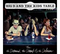 Big D and the Kids Table For the Damned, the Dumb & the Delirious (CD) Album