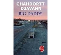 Big Daddy - Chahdortt Djavann - Lgf - Poche - Roman