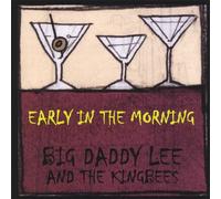 Big Daddy Lee - Early in The Morning